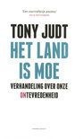 Tony Judt - Het land is moe; verhandeling over onze ontevredenheid