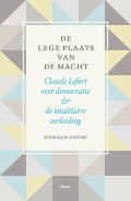 Donald Loose - De lege plaats van de macht; Claude Lefort over democratie &amp; de totalitaire verleiding - Boekenkrant recensie