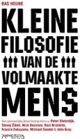 Bas Heijne - Kleine Filosofie van de Volmaakte Mens