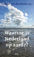 Gabriël van den Brink - Waartoe is Nederland op aarde? - Bazarow recensie 