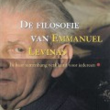 De filosofie van Emmanuel Levinas - in haar samenhang verklaard voor iedereen